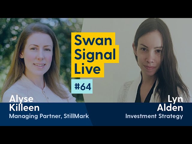 Lyn Alden and Alyse Killeen - Swan Signal Live - A Bitcoin Show - E64