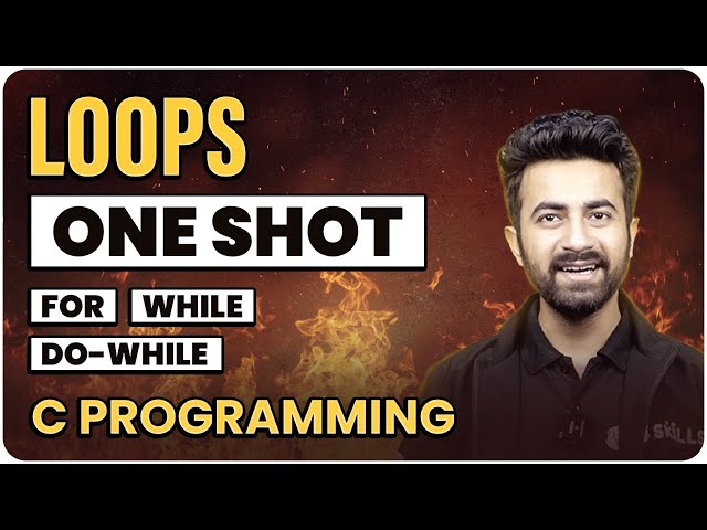 Loops in One Shot | C Programming | Lecture 3 | Complete C Course