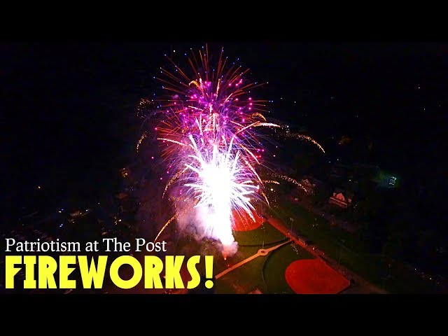 2018 Patriotism at the Post Fireworks (Drone Footage!)