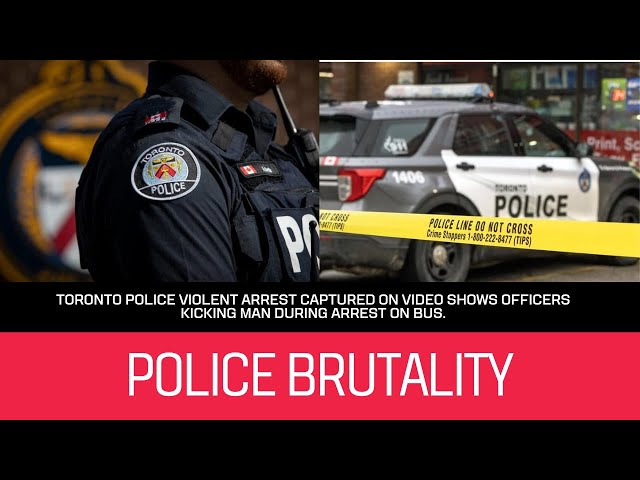 Toronto police violent arrest captured on video shows officers kicking man during arrest on bus.
