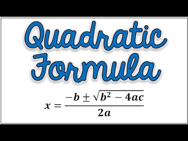 Using the Quadratic Formula to Solve & Factor