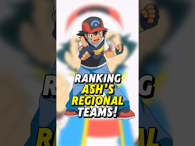 Ranking Ash’s Regional Pokemon Teams