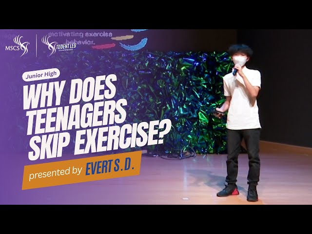 Why Does Teenagers Skip Exercise? - Evert Stevalio Diuanda | SLC