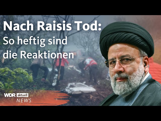 Irans Präsident Raisi tot nach Hubschrauber-Absturz | WDR Aktuelle Stunde