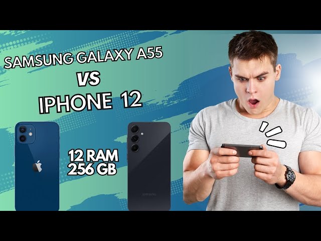 Samsung A55 vs iPhone 12 - Detail Comparison