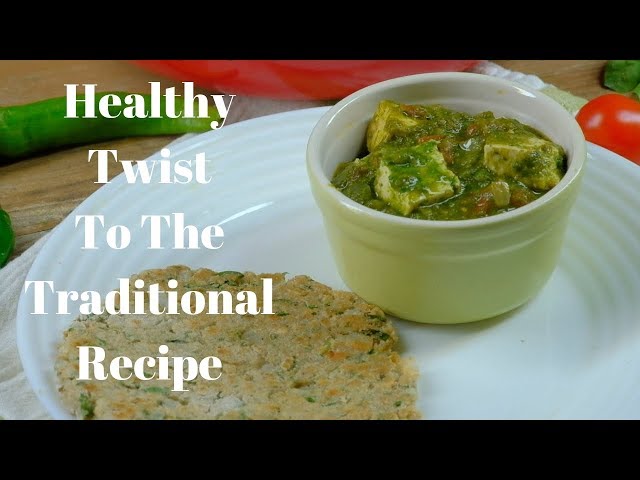 Oats Roti with Palak (Spinach) Tofu Curry | Healthy Recipe | HealthifyMe