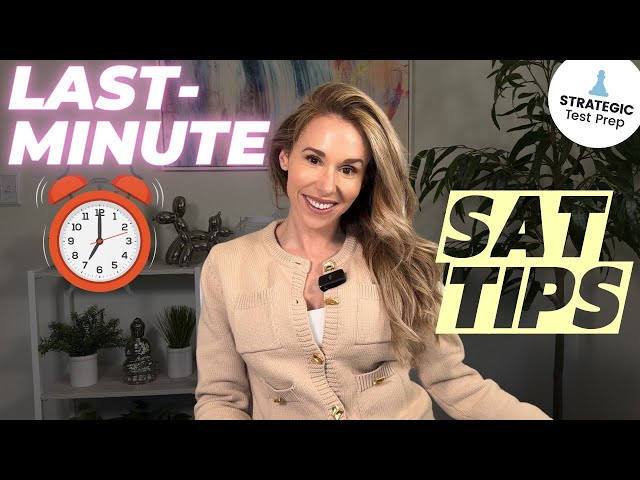 May SAT: Last-Minute Tips to Get a High Score on the Test!