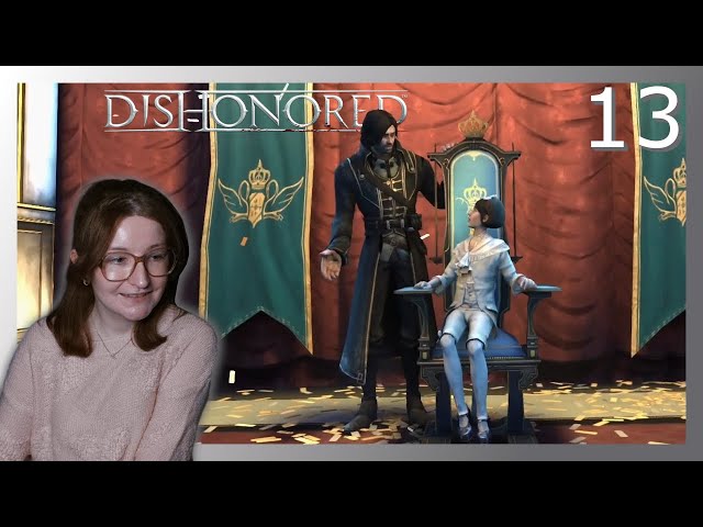 The Light at the End | Dishonored [Part 13 -  ENDING]