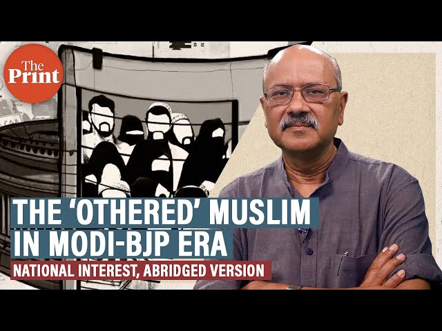 ‘Othered’ Muslim in Modi-BJP era & 3 essentials before mounting a political challenge to it