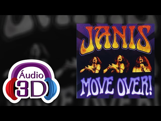 Janis Joplin - Move Over - AUDIO 3D