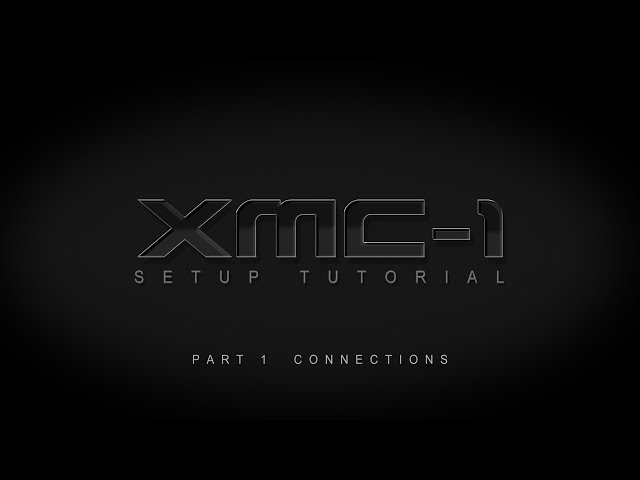 XMC-1 Setup Tutorial - Part 1: Connections