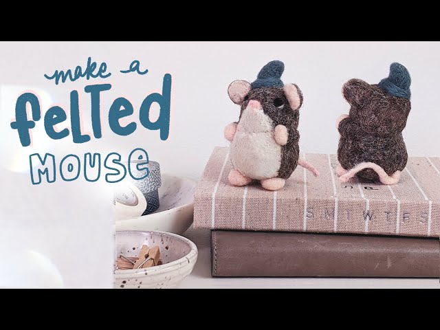 What Is Needle Felting? Felting For Beginners | Make A Toy Mouse