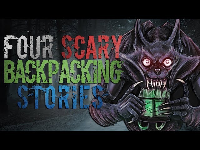 4 TRUE Scary Backpacking Stories