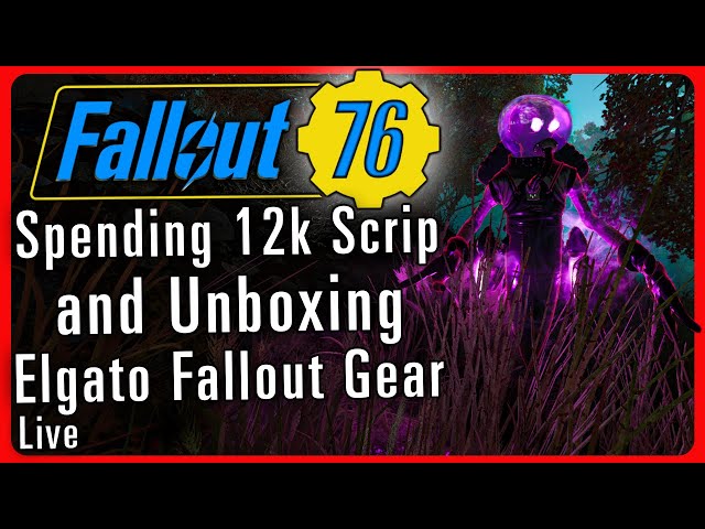 🔴Spending 12,000 Scrip and Unboxing The Elgato Fallout Gear