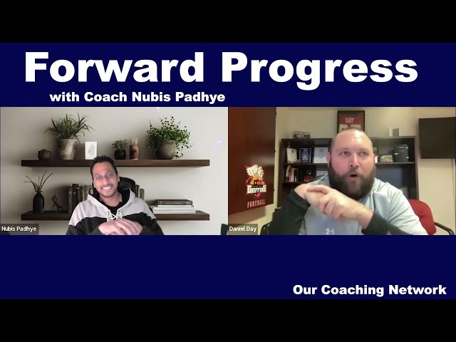 Forward Progress with Coach Nubis Padhye featuring Seton Hill Head Football Coach Daniel Day