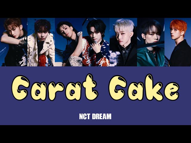 Carat Cake  -NCT DREAM-  【歌詞/和訳/カナルビ】