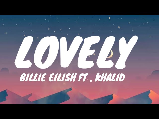 Billie Eilish -  LOVEL (LYRICS) ft . Khalid