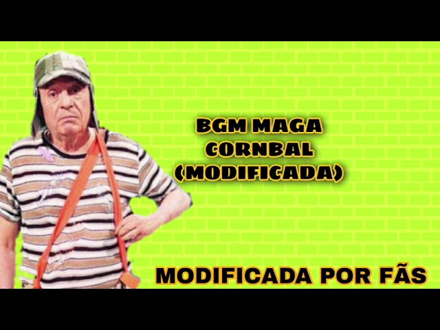 Bgm Maga ( CORNBALL MODIFICADA)