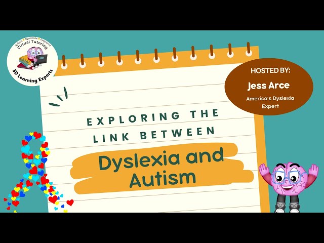 Exploring the Link Between Dyslexia and Autism