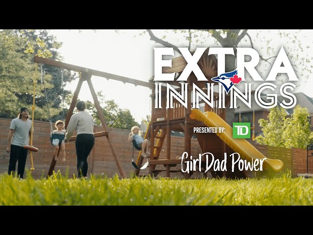 Extra Innings Presented By TD: Girl Dad Power
