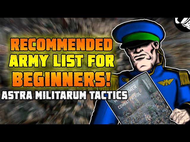 My Recommended Army List for Total Beginners! | 10th Edition | Astra Militarum Tactics