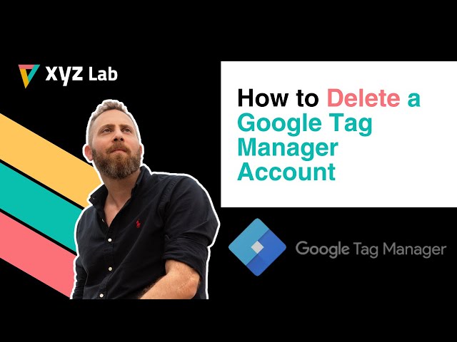 How to Delete a Google Tag Manager Account