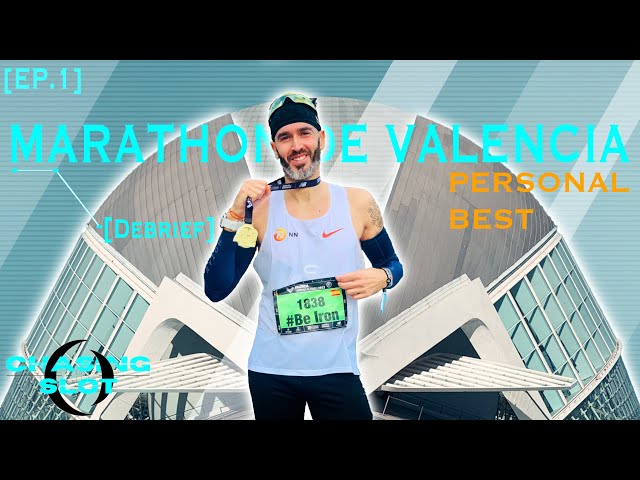 Marathon et record personnel 🔥 | Debrief marathon de Valencia | Chasing the slot | Ep.1