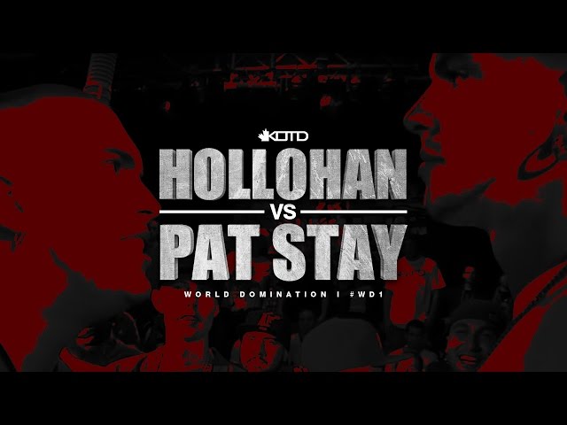 KOTD - Rap Battle - Hollohan vs Pat Stay | #WD1
