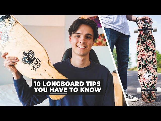 10 THINGS EVERY LONGBOARDER SHOULD KNOW