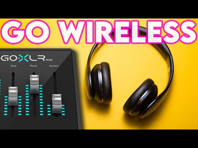 🎧 Set up GOXLR on Wireless Headsets
