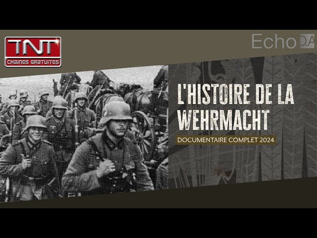 L'Histoire de la Wehrmacht : Les Événements Clés et les Stratégies Militaires 🔴 TV Documentaire 🗡️