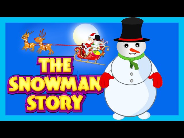 THE SNOWMAN - HARRY | HARRY THE HAPPY SNOWMAN - STORY FOR KIDS | SANTA AND THE SNOWMAN