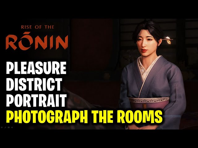 A Pleasure District Portrait: Photograph the Rooms | Rise of the Ronin
