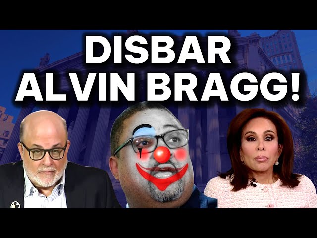 BOOM! Judge Jeanine & Mark Levin Call For Alvin Bragg To Be Disbarred Over Phony Trump Trial