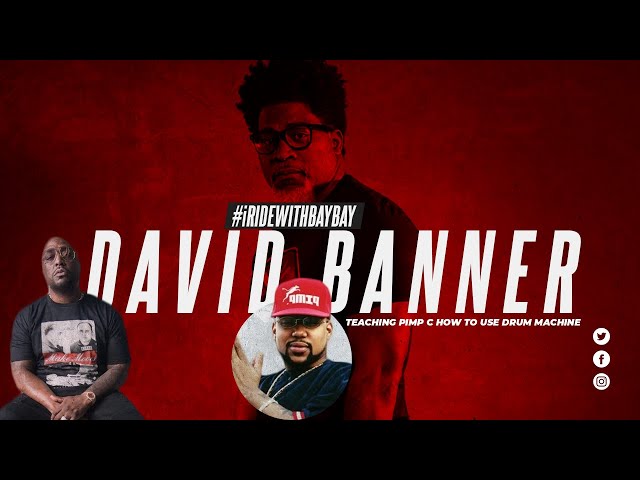 David Banner on teaching Pimp C how to use drum machine in jail + Bun B calls into the show.