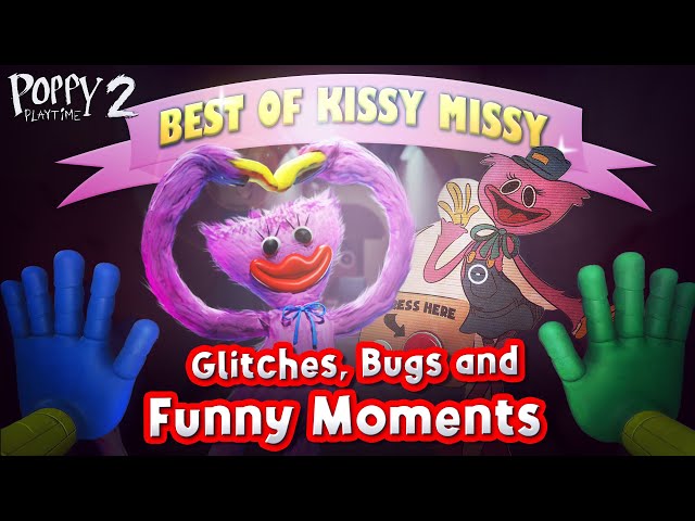 Poppy Playtime - Best of Kissy Missy: Glitches Bugs and Funny Moments