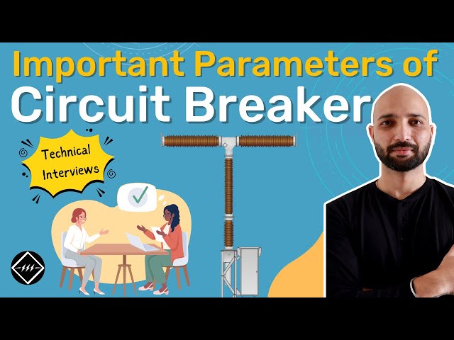 5 Important Parameters about Circuit Breaker | TheElectricalGuy