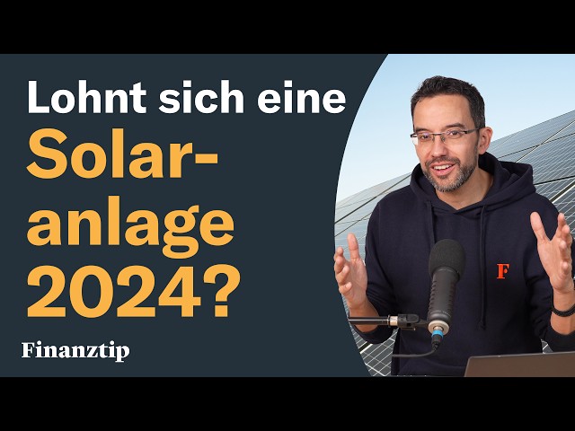 Photovoltaik 2024: Ist jetzt der richtige Zeitpunkt? Rendite durchgerechnet