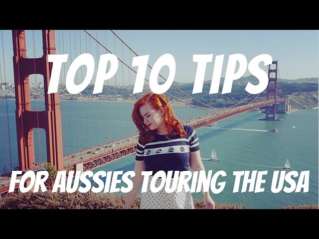 Top 10 tips for Aussies travelling to the USA!