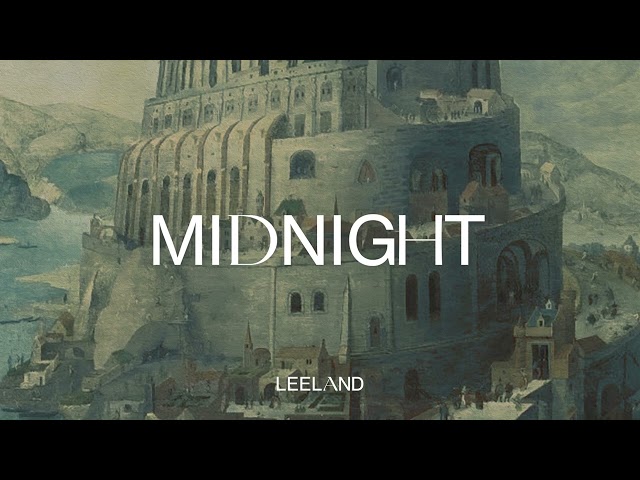 Leeland - Midnight (Official Audio Video)