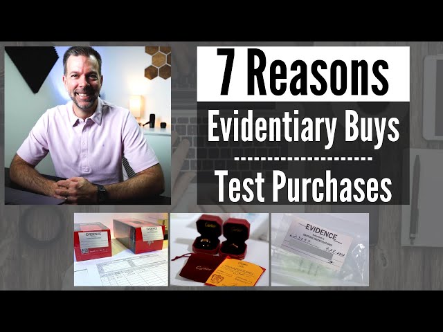 7 Reasons to make an Evidentiary Buy