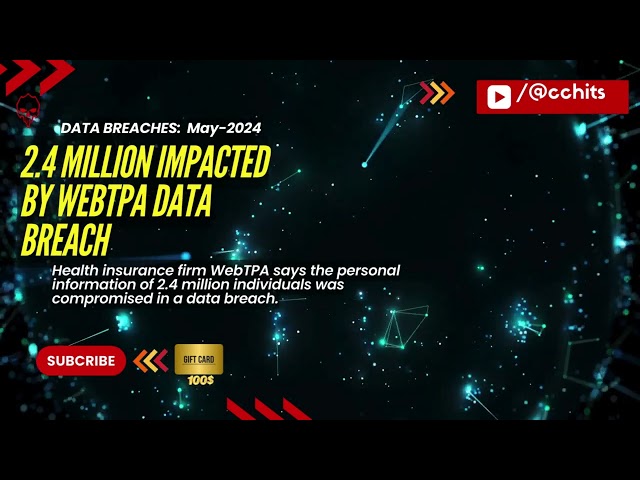 2.4 million people were affected by the WebTPA data breach | Data Breaches