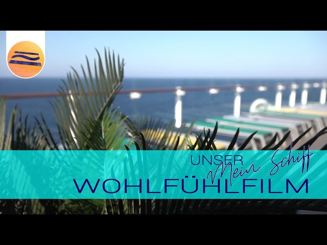 Unser Wohlfühlfilm | Mein Schiff 6 | TUI Cruises