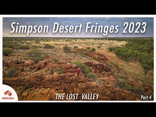 Simpson Desert Fringes - Charles Winnecke Trip 2023 Part 4 | The Lost Valley