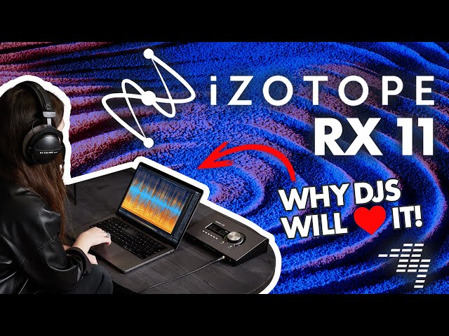 iZotope RX11 Tools That DJs Will LOVE // In The Loop