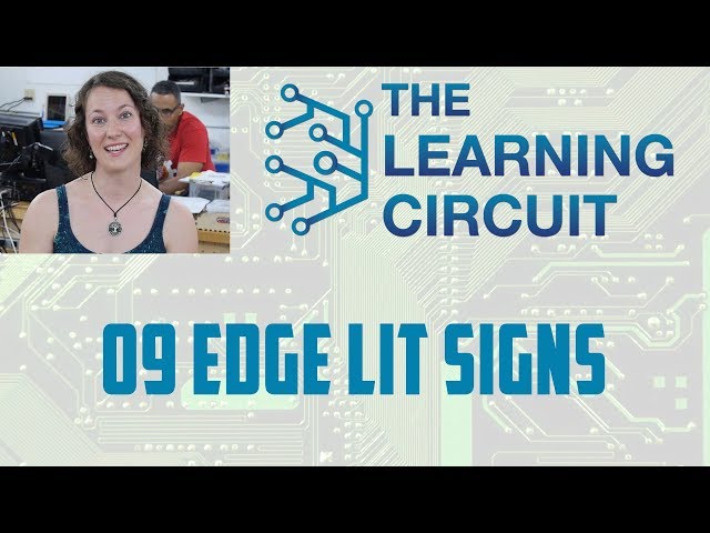 The Learning Circuit - Edge Lit Signs