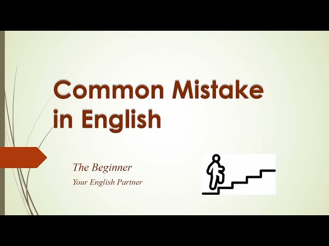 common mistake in english - the beginner