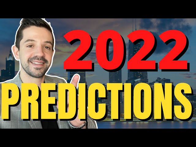 Must-See 2022 Chicago Real Estate Predictions!