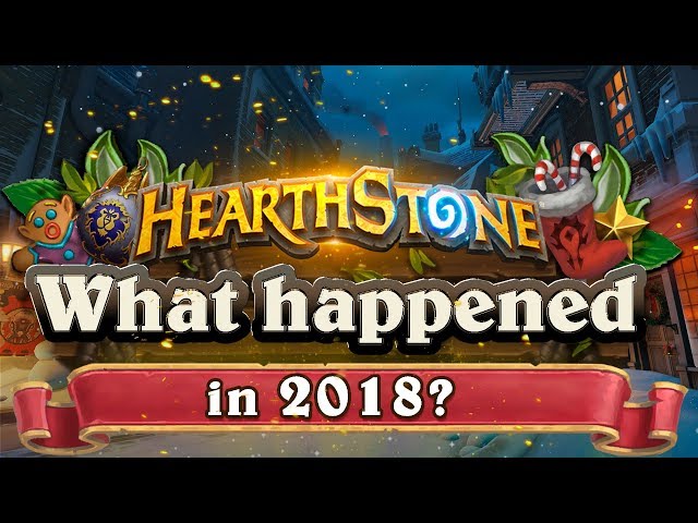 What happened to Hearthstone in 2018: Results of the Year, Innovations, Changes, Nerfs, Facts!