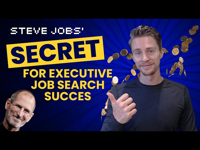 Steve Jobs' Secret For Executive Job Search Success